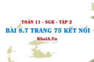 Bài 8.7 trang 75 Toán 11 Kết nối tri thức Tập 2